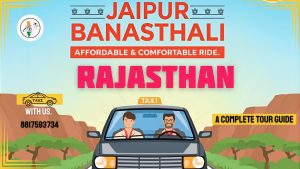 Jaipur airport to Banasthali taxi pickup – sedan and SUV cab service for students and parents”